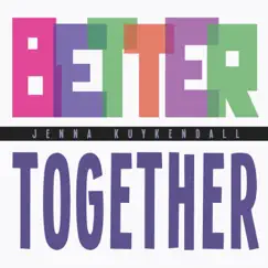Better Together - EP by Jenna Kuykendall album reviews, ratings, credits