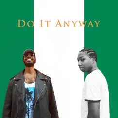Do It Anyway (feat. T.O.B.I.) Song Lyrics