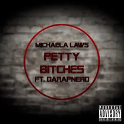 Petty Bitches (feat. DaRapNerd) - Single by Michaela Laws album reviews, ratings, credits