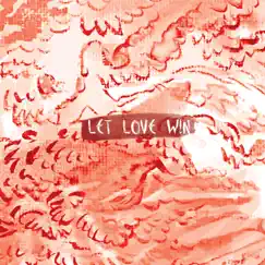Let Love Win Song Lyrics