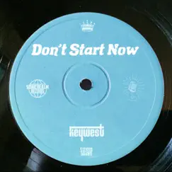 Don’t Start Now - Single by Keywest album reviews, ratings, credits