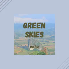 Green Skies (feat. Lofi Sleep) - Single by Kröm album reviews, ratings, credits