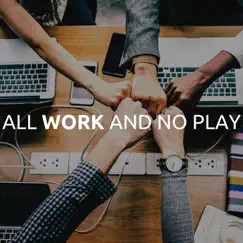 All Work and No Play - Relaxing Music by Soft New Age album reviews, ratings, credits