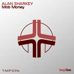 Mob Money - Single by Alan Sharkey album reviews, ratings, credits