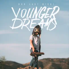 Younger Dreams by Our Last Night album reviews, ratings, credits