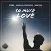 So Much Love - Single album lyrics, reviews, download