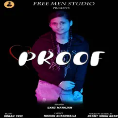Proof - Single by Garz Mahajan album reviews, ratings, credits