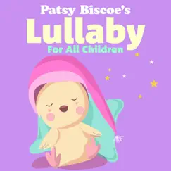 A Lullaby for All Children by Patsy Biscoe album reviews, ratings, credits