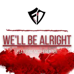 We'll Be Alright featuring Nicole Hunter - Single by FiO Baby album reviews, ratings, credits