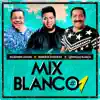 Mix Blanco #1:Tu Infidelidad / Dame Cantinero / Bacoso / Mi Mula Vaya - Single album lyrics, reviews, download