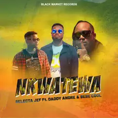 Nkwatewa (feat. Daddy Andre & Bebe Cool) Song Lyrics