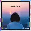 Player 2 (feat. Senlouie) - Single album lyrics, reviews, download
