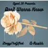 Don't Wanna Know (feat. Leezythegifted & a-Rushh) - Single album lyrics, reviews, download