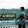 A Wish - Single album lyrics, reviews, download