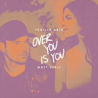 Over You is You (feat. Matt Stell) - Single by Tenille Arts album download