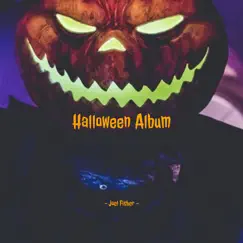 Halloween Album - Single by Joel Fisher album reviews, ratings, credits