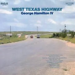 West Texas Highway by George Hamilton IV album reviews, ratings, credits