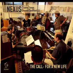 The Call: For a New Life by Nexus, Tiziano Tononi & Daniele Cavallanti album reviews, ratings, credits
