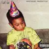 Birthday (Freestyle) - Single album lyrics, reviews, download