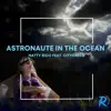 Astronaute in the ocean (feat. Citycreed) - Single album lyrics, reviews, download