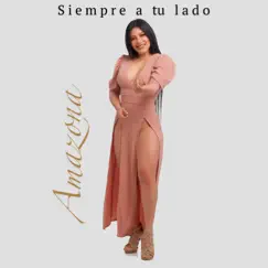 Siempre a Tu Lado - Single by Amazona album reviews, ratings, credits