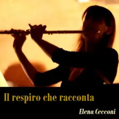 Il respiro che racconta (Solo flute) by Elena Cecconi album reviews, ratings, credits