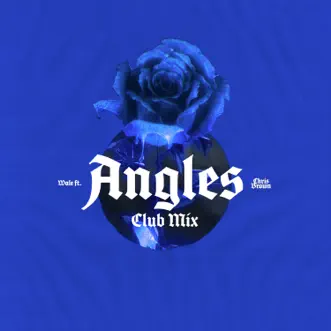 Angles (feat. Chris Brown) [Club Mix] - Single by Wale album download