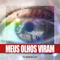 Meus Olhos Viram - Single by Pr Rodrigo Luiz album reviews, ratings, credits