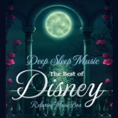 Deep Sleep Music - The Best of Disney - by Healing Energy album reviews, ratings, credits