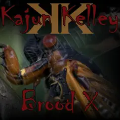 Brood X - Single by Kajun Kelley album reviews, ratings, credits