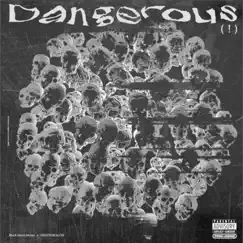 Dangerous ! (feat. DEATH2KALON) Song Lyrics