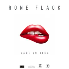 DAME UN BESO - Single by Rone Flack album reviews, ratings, credits
