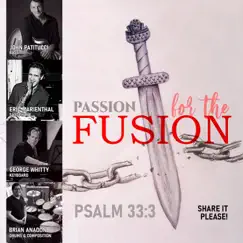 Passion for the Fusion: Psalm 33:3 (2020 Version) [feat. Eric Marienthal, George Whitty & John Patitucci] - Single by Brian Anadon album reviews, ratings, credits