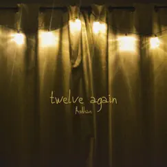 Twelve Again - Single by Aodhan album reviews, ratings, credits