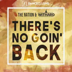 There's No Goin' Back (Extended Mix) Song Lyrics