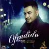 Ofendido - Single album lyrics, reviews, download