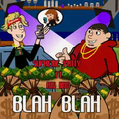 Blah Blah (feat. Big Win) - Single by Supreme Patty album reviews, ratings, credits