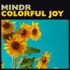 Colorful Joy - Single album lyrics, reviews, download