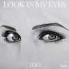 Look In My Eyes (feat. QueVee) - Single album lyrics, reviews, download