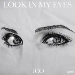 Look In My Eyes (feat. QueVee) - Single by TCO album reviews, ratings, credits