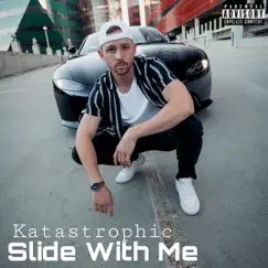 Slide With Me - Single by Katastrophic album reviews, ratings, credits