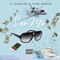 See Me (feat. Vino World) - Single by TJ Spanish album reviews, ratings, credits