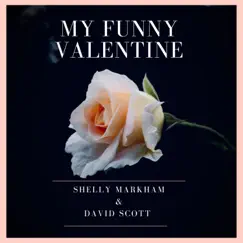 My Funny Valentine (feat. Shelly Markham) - Single by David Scott album reviews, ratings, credits