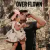 Over Flown - Single album lyrics, reviews, download