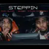 Steppin (feat. Fivio Foreign & Ron Suno) - Single album lyrics, reviews, download