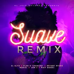Suave (Remix) - Single by El Alfa, Bryant Myers, Noriel, Jon Z, Miky Woodz, Plan B & Chencho album reviews, ratings, credits