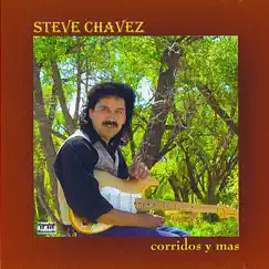 Corridos y Mas by Steve Chavez album reviews, ratings, credits