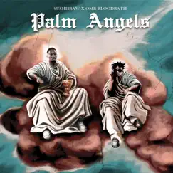 Palm Angels (feat. OMB Bloodbath) [Remix] [Remix] - Single by Sushi2Raw album reviews, ratings, credits