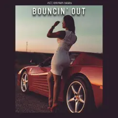 Bouncin' Out Song Lyrics