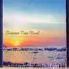 Summer Time Mood - Single album lyrics, reviews, download